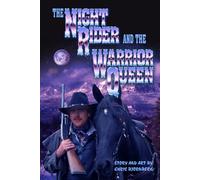 The Nightrider and the Warrior Queen