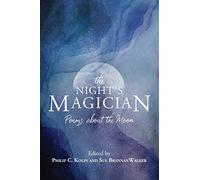 The Night's Magician: Poems about the Moon