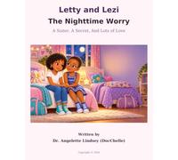 The Nighttime Worry: A Sister, A Secret, And Lots of Love (Letty & Lezi)