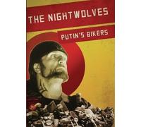 The Nightwolves: Putin's Bikers