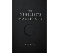 The Nihilist's Manifesto