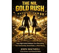 The NIL GoldRush: How Athletes, Parents, and coaches Can Win Fair Deals