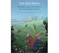 The Nile Delta : Histories from Antiquity to the Modern Period
