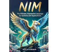 The Nim Dictionary of Computer Programming Language (The Forbes A-Z Programming Library)