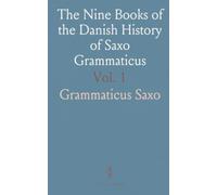 The Nine Books of the Danish History of Saxo Grammaticus