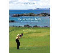 The Nine-Holer Guide : Scotland's Nine-Hole Golf Courses