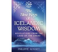 The Nine Keys of Icelandic Wisdom: Revelations from the Land of the Sagas