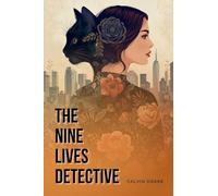 The Nine Lives Detective: Book One: Shadow Shift: 1