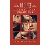 The Nine Lives of Christopher Columbus by Matthew Restall | HB | 2025