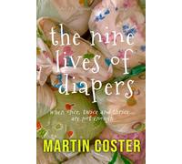 The Nine Lives Of Diapers: When once, twice and thrice are not enough