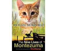 The Nine Lives of Montezuma by Morpurgo, Michael (2013) Paperback