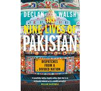 The Nine Lives of Pakistan: Dispatches from a Divided Nation