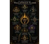 THE NINE ORDERS OF VALLATHIAN FLAME: A Sovereign Codex of Structure, Function, and Field Intelligence