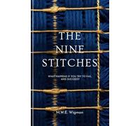 The Nine Stitches: What happens if you try to fail and succeed? (Flowers from an Arabian Oasis)