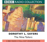 The Nine Tailors: BBC Radio 4 Full-cast Dramatisation (BBC Radio Collection) by Sayers, Dorothy L. (2001) Audio CD