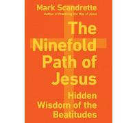 The Ninefold Path of Jesus - Hidden Wisdom of the Beatitudes
