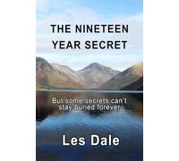 THE NINETEEN YEAR SECRET: But some secrets can’t stay buried forever