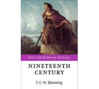 The Nineteenth Century: Europe 1789-1914 (Short Oxford History of Europe)