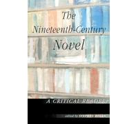The Nineteenth-Century Novel: A Critical Reader – Routledge