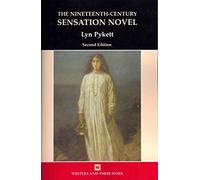 The Nineteenth Century Sensation Novel (Writers and Their Work)