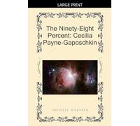 The Ninety-Eight Percent: Cecilia Payne-Gaposchkin