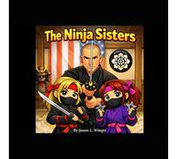 The Ninja Sisters: Book 1 Battle with the Brothers