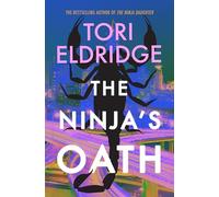 The Ninja's Oath (Lily Wong #4): THE MULTI AWARD-NOMINATED SERIES FROM TORI ELDRIDGE