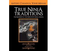 The Ninpiden - True Ninja Traditions: And The Unknown Ninja Scroll
