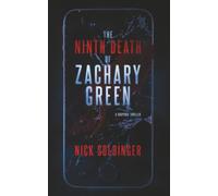 The Ninth Death of Zachary Green: A Suspense Thriller
