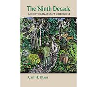 The Ninth Decade: An Octogenarian's Chronicle