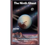 The Ninth Ghost: How Pluto Lost a Rank but Won the Solar System (Beyond Earth)