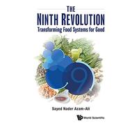 The Ninth Revolution: Transforming Food Systems for Good