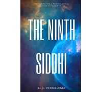 The Ninth Siddhi: Preparing for a Technological Solution for World Peace