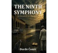 THE NINTH SYMPHONY: A Chronicle of a Dark Age