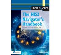 The NIS2 Navigator’s Handbook: Bridging the Cybersecurity Gap (Best Practice)