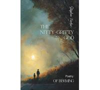 The Nitty-Gritty God: Poetry of Becoming