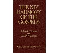 The NIV Harmony of the Gospels: With Explanations and Essays