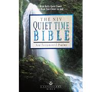 The Niv Quiet Time Bible: New Testament & Psalms : New International Version (A Life Guide Bible)
