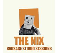 THE NIX - SAUSAGE STUDIO SESSIONS [VINYL]