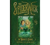 The Nixie's Song: 6 (Spiderwick Chronicles)