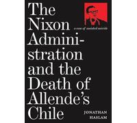 The Nixon Administration and the Death of Allende's Chile: A Case of Assisted Suicide