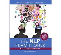The NLP Practitioner: A Practitioners Toolkit