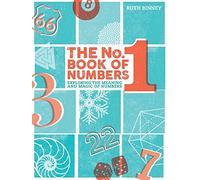 The No.1 Book of Numbers: Exploring the meaning and magic of numbers