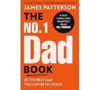 The No. 1 Dad Book: Be the Best Dad You Can Be