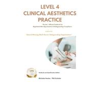 The No.1 Level 4 Clinical Aesthetics Textbook: Skin Rejuvenation, Safeguarding & Advanced Aesthetic Procedures