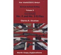 THE NO.4 AND NO.5 RIFLES: Vol 2 (The British Enfield Rifles: The No.4 and No.5 Rifles)