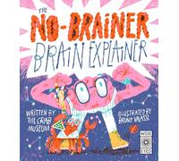 The No-Brainer Brain Explainer: How Animals Think, from Humans to Birdbrains