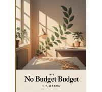 The No Budget Budget: How to Save Money Without Tracking Every Penny