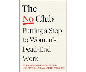 The No Club : Putting a Stop to Women’s Dead-End Work