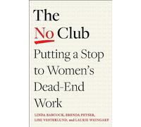 The No Club: Putting a Stop to Women's Dead-End Work